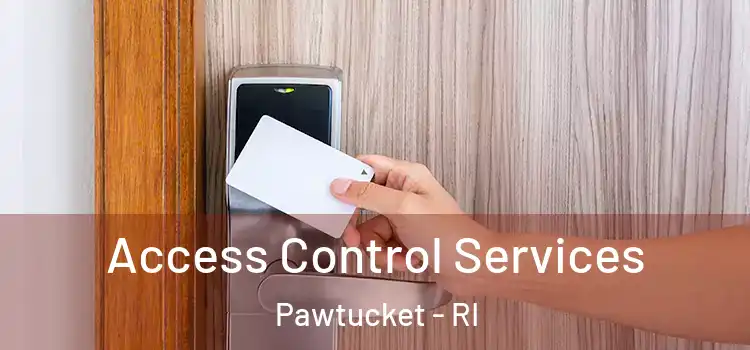  Access Control Services Pawtucket - RI