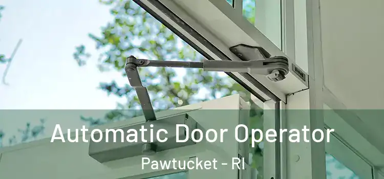Automatic Door Operator Pawtucket - RI