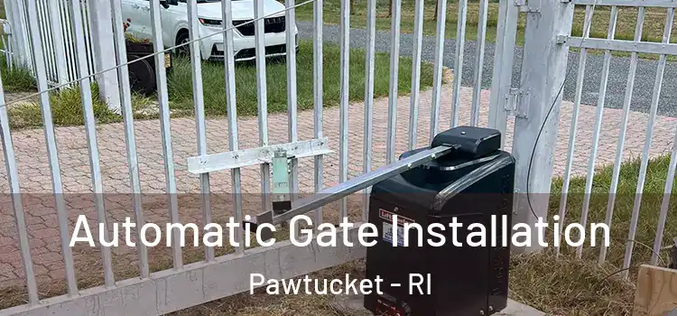 Automatic Gate Installation Pawtucket - RI