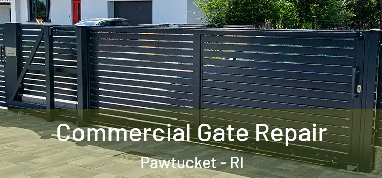 Commercial Gate Repair Pawtucket - RI