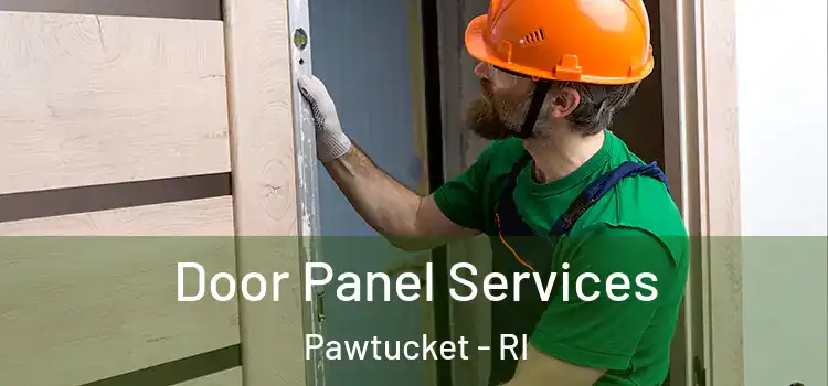Door Panel Services Pawtucket - RI