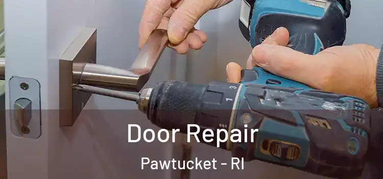 Door Repair Pawtucket - RI