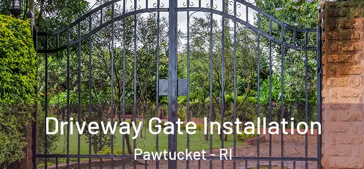 Driveway Gate Installation Pawtucket - RI
