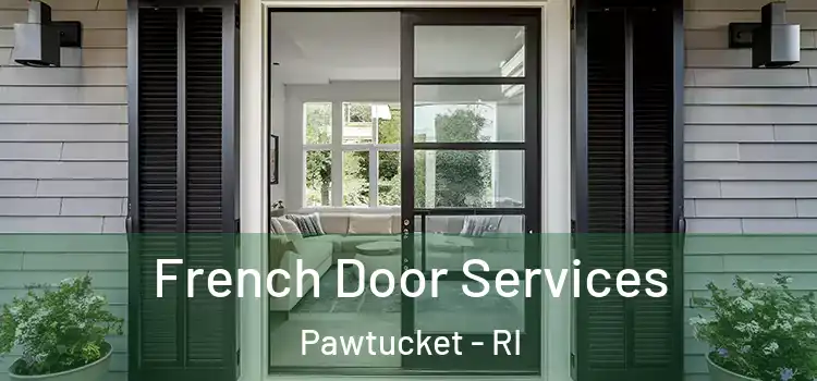  French Door Services Pawtucket - RI