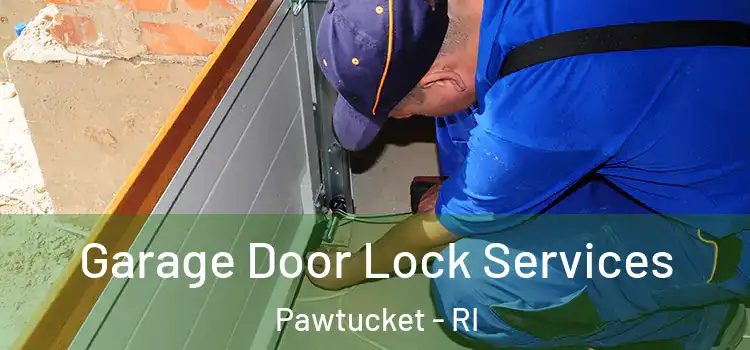 Garage Door Lock Services Pawtucket - RI