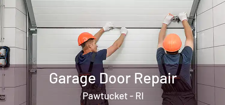  Garage Door Repair Pawtucket - RI