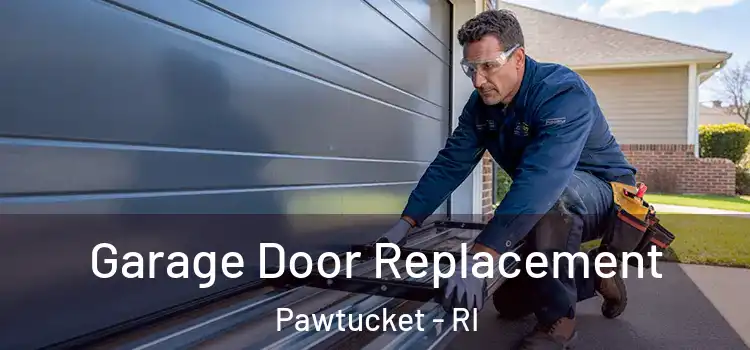  Garage Door Replacement Pawtucket - RI