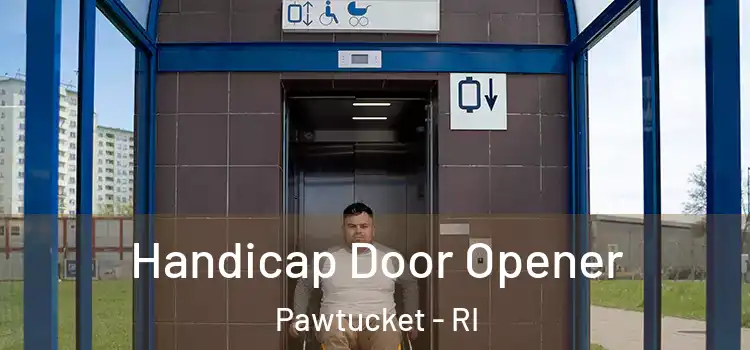 Handicap Door Opener Pawtucket - RI