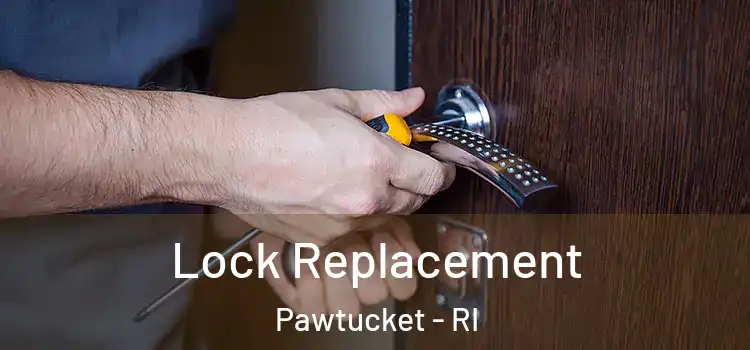 Lock Replacement Pawtucket - RI