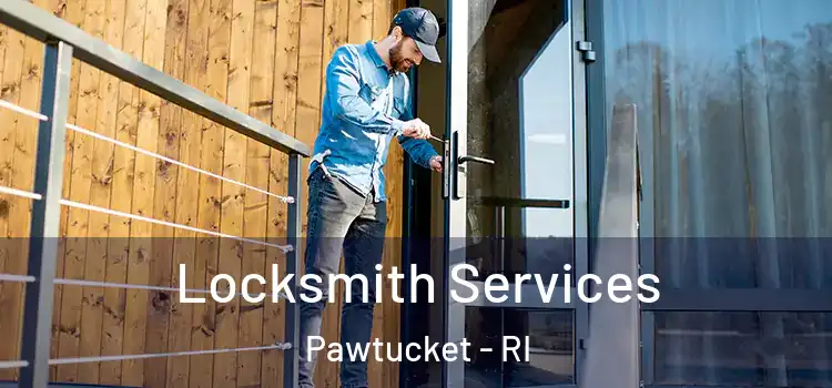  Locksmith Services Pawtucket - RI