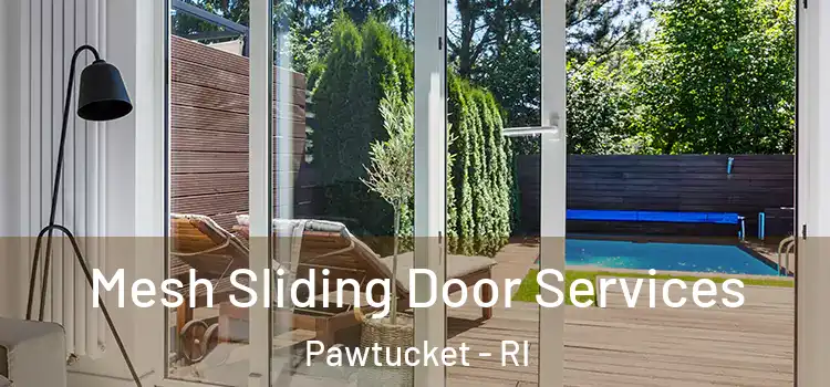 Mesh Sliding Door Services Pawtucket - RI