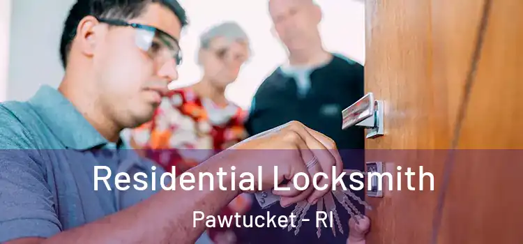 Residential Locksmith Pawtucket - RI
