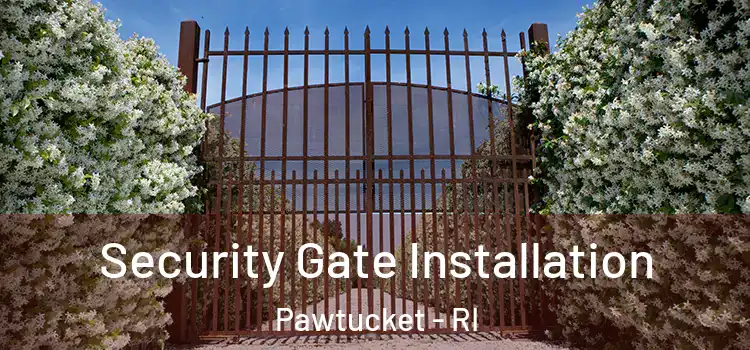  Security Gate Installation Pawtucket - RI