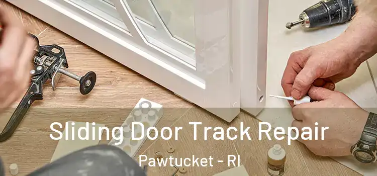  Sliding Door Track Repair Pawtucket - RI